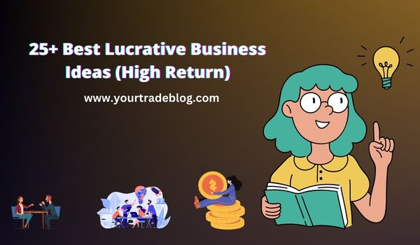 Lucrative Business Ideas
